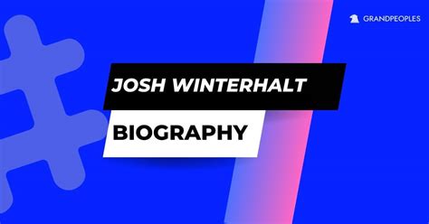 josh winterhalt wikipedia|Josh Winterhalt